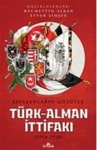 Savaşanların Gözüyle Türk-Alman İttifakı (1914-1918)