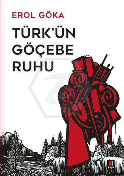 Türk ün Göçebe Ruhu