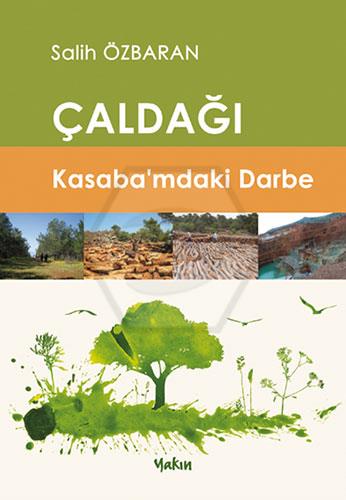 Çaldağı - Kasaba’mdaki Darbe