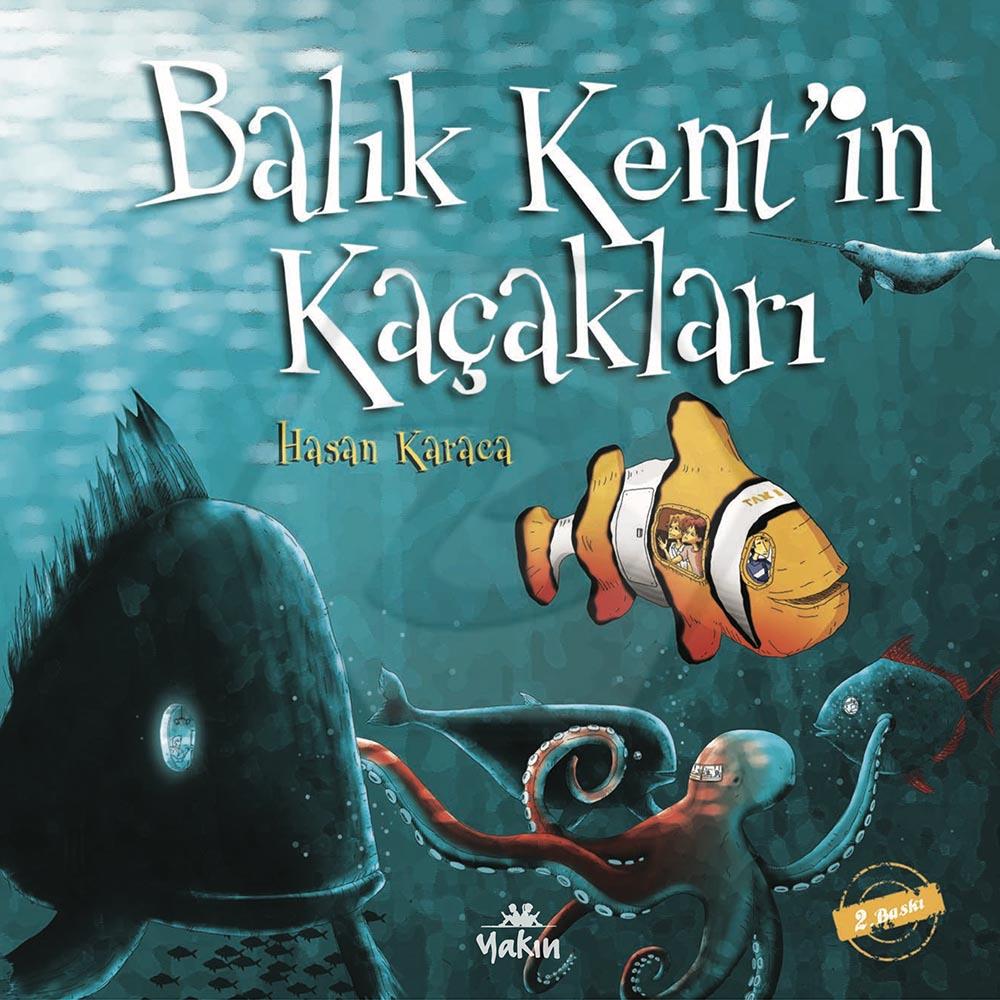 Balık Kent’in Kaçakları