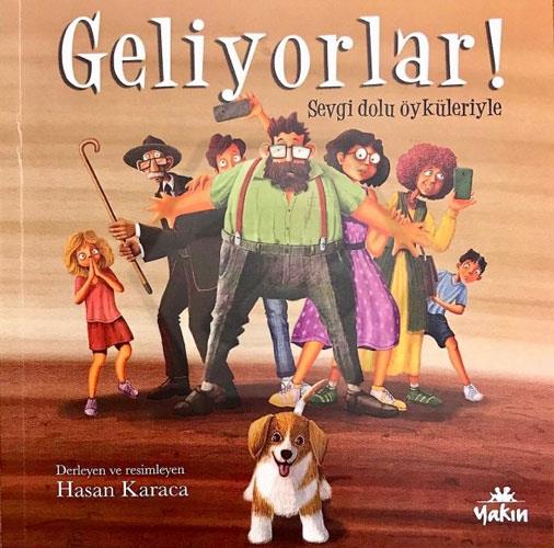 Geliyorlar! - Sevgi Dolu Öyküleriyle