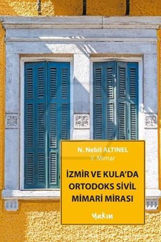 İzmir ve Kulada Ortodoks Sivil Mimari Mirası