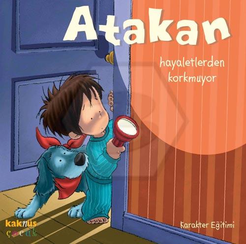 Atakan Hayaletlerden Korkmuyor