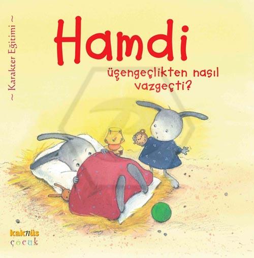 Hamdi Üşengeçlikten Nasıl Vazgeçti