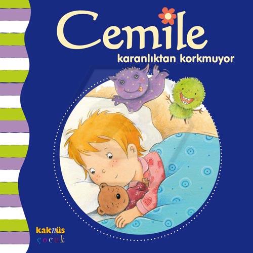 Cemile Karanlıktan Korkmuyor