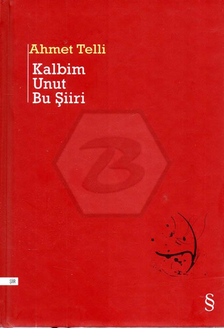 Kalbim Unut Bu Şiiri