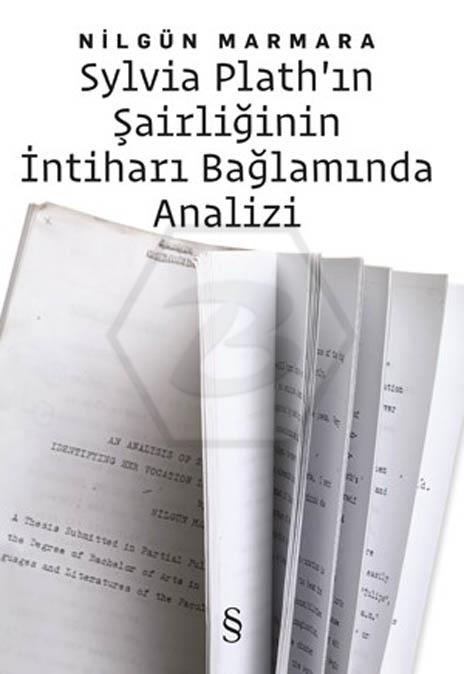 Sylvia Plathın Şairliğinin İntiharı Bağ.An.