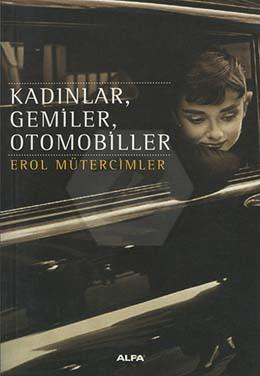 Kadınlar Gemiler Otomobiller