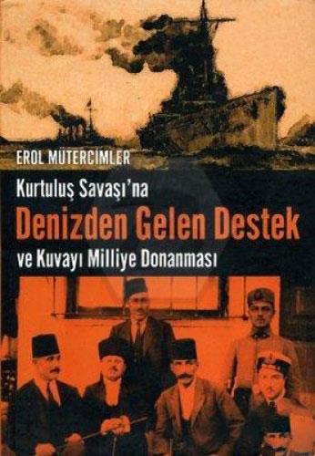 Kurtuluş Savaşına Denizden Gelen Destek ve Kuvayı 