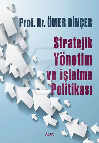 Stratejik Yönetim ve İşletme Politikası