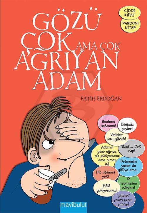 Gözü Çok Ama Çok Ağrıyan Adam