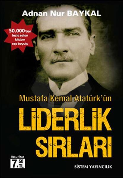 Mustafa Kemal AtatürkÜn Liderlik Sırları (Cep Boy)