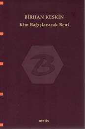 Kim Bağışlayacak Beni