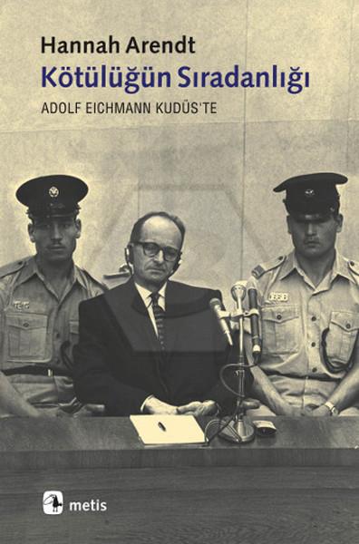 Kötülüğün Sıradanlığı