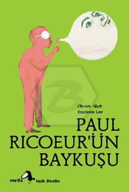 Paul Ricoeurün Baykuşu - Küçük Filozoflar Dizisi  07