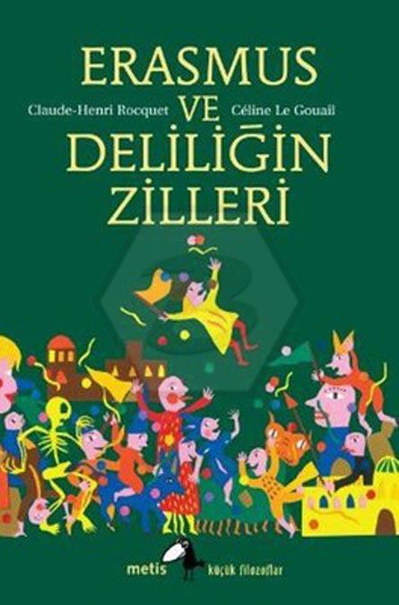 Erasmus ve Deliliğin Zilleri - Küçük Filozoflar Dizisi 15