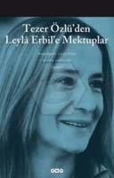 Tezer Özlü’den Leyla Erbil’e Mektuplar - Bütün Eserleri - 5