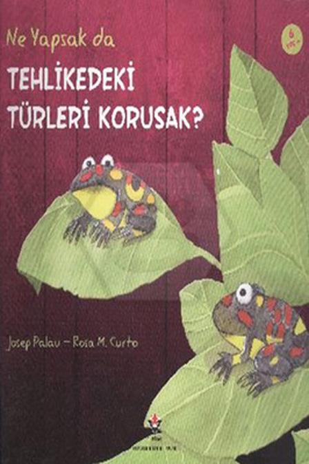 Ne Yapsak da Tehlikedeki Türleri Ko