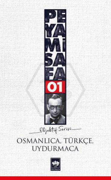 Osmanlıca. Türkçe. Uydurmaca