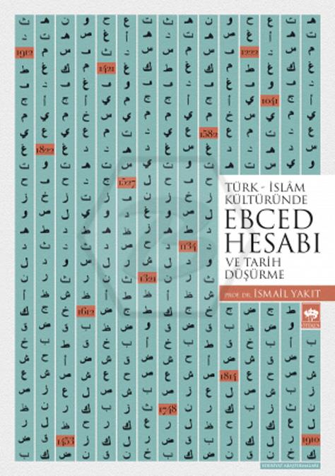 Türk - İslam Kültüründe Ebced Hesabı