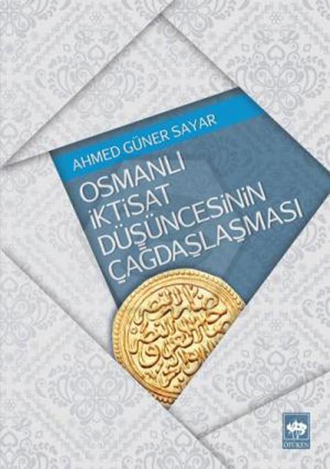 Osmanlı İktisat Düşüncesinin Çağdaşlaşması