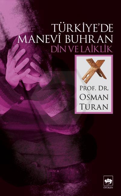 Türkiyede Manevi Buhran - Din ve Laiklik