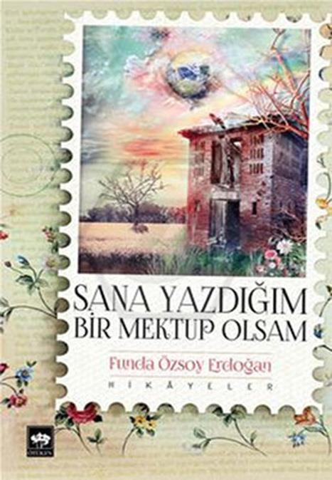 Sana Yazdığım Bir Mektup Olsam