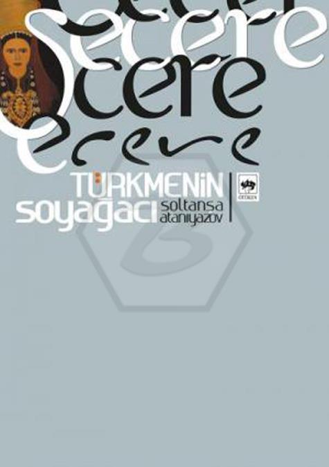 Şecere - Türkmenin Soy Ağacı