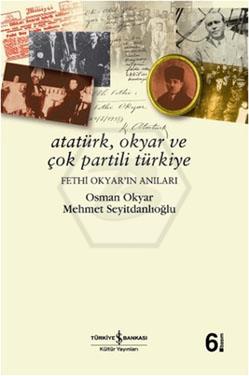 Atatürk.Okyar Ve Çok Partili Türkiye