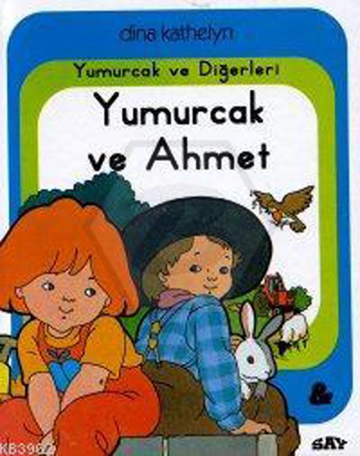 Yumurcak Ve Ahmet