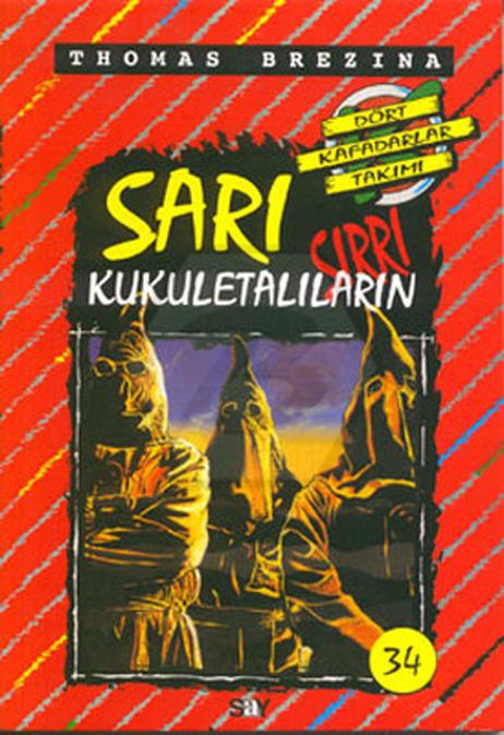 4 Kafadarlar - 34 Sarı Kukuletalıların Sırrı 