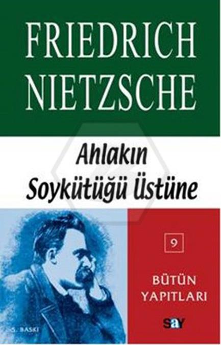 Nıetzsche Kit 9 - Ahlakın Soykütüğü Üstüne 