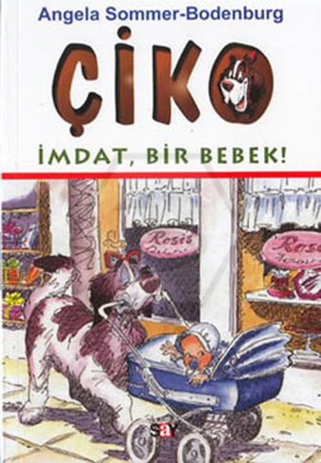 Çiko - 5 - İmdat.Bir Bebek ! 