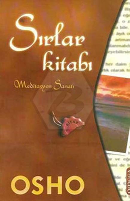 Sırlar Kitabı - 1.Kitap - Meditasyon Sanatı