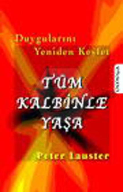 Tüm Kalbinle Yaşa
