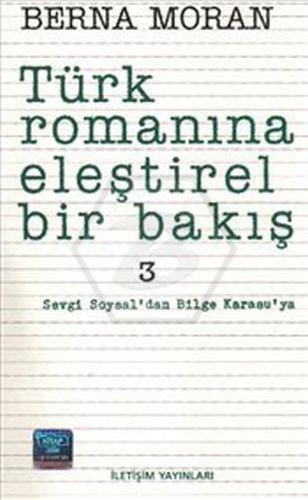 Türk Romanına Eleştirel Bir Bakış 3: Sevgi Soysal