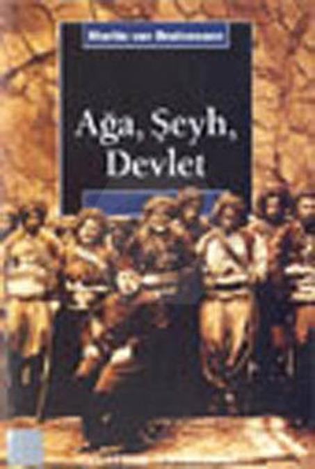 Ağa. Şeyh. Devlet