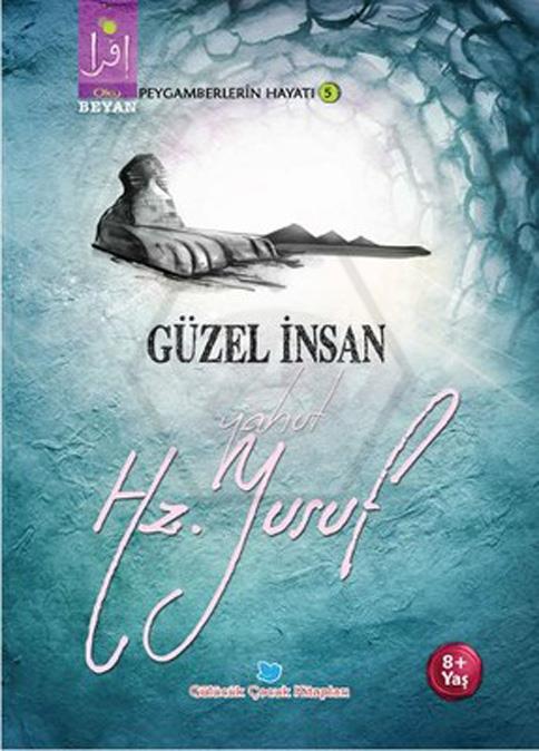 Güzel İnsan yahut Hz. Yusuf