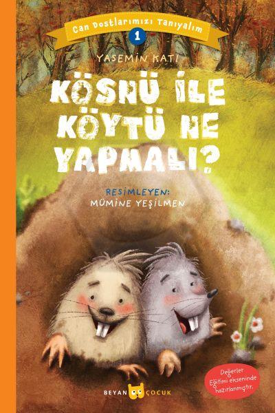 Kösnü ile Köytü Ne Yapmalı Can Dostlarımızı Tanıyalım 1