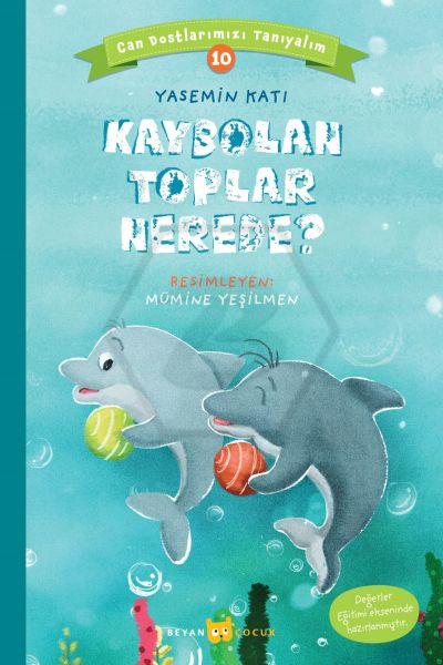 Kaybolan Toplar Nerede Can Dostlarımızı Tanıyalım 10