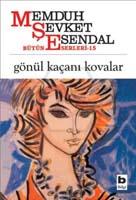 Gönül Kaçanı Kovalar