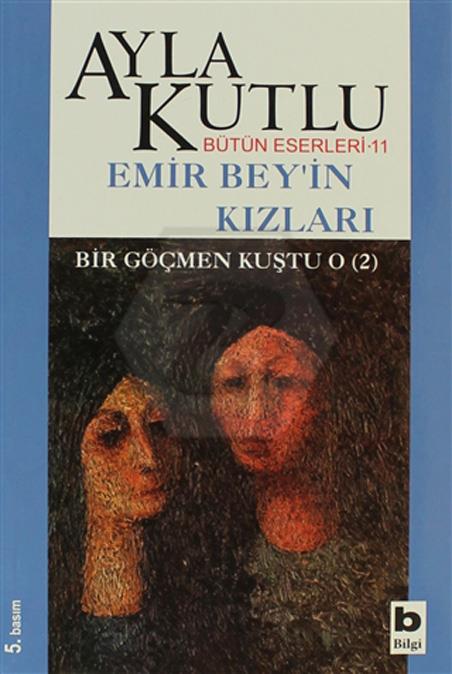 Emir Beyin Kızları - Bir Göçmen Kuştu O - 2