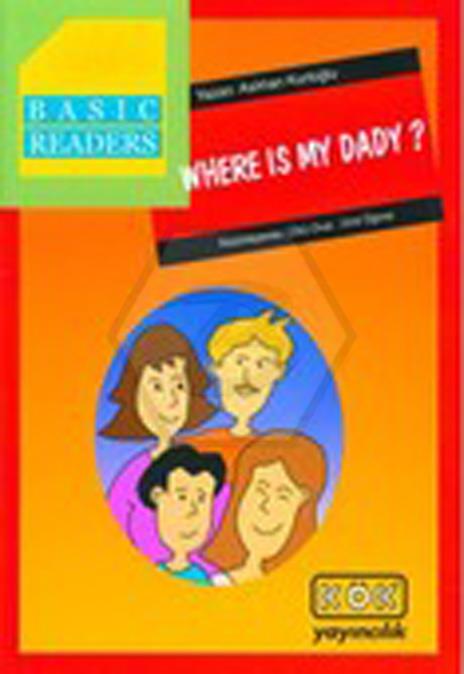 Basic Readers - Where Is My Dady?