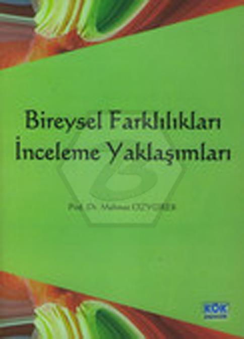 Bireysel Farklılıkları İnceleme Yaklaşımları