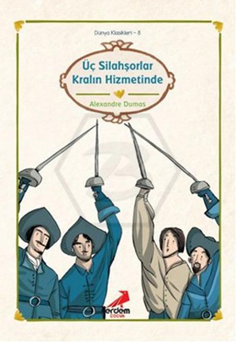 Üç Silahşör KralIn Hizmetinde - Dünya Çoc.Kls.