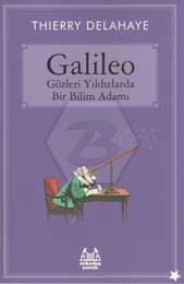 Galileo Gözleri Yıldızlarda Bir Bilim Adamı