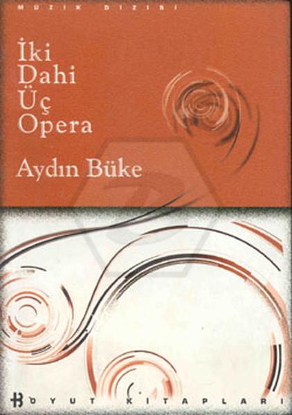 İki Dahi Üç Opera (Ciltli)