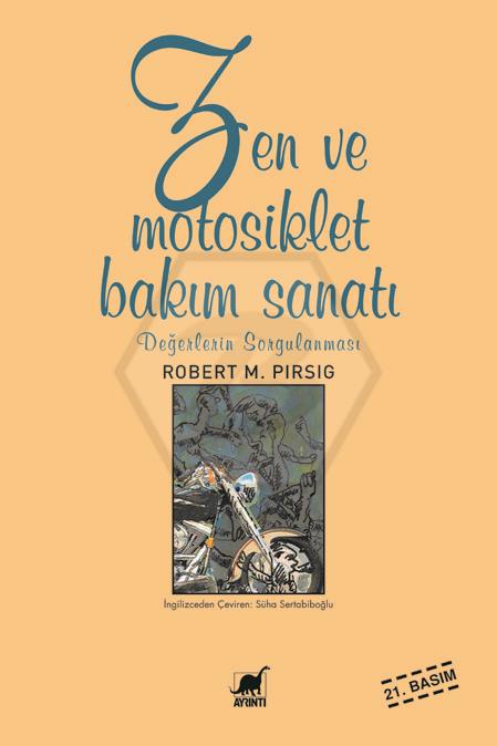 Zen Ve Motosiklet Bakım Sanatı Değerlerin Sorgulanması (21. Basım)