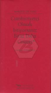 Cumhuriyetçi Olmak İstiyorsanız Biraz Daha Cesaret