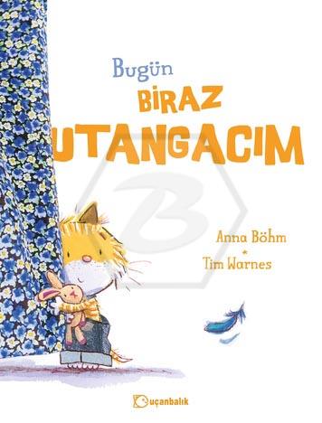 Bugün Biraz Utangacım